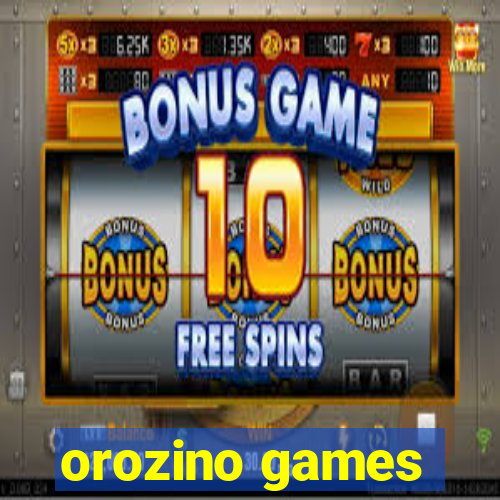 orozino games